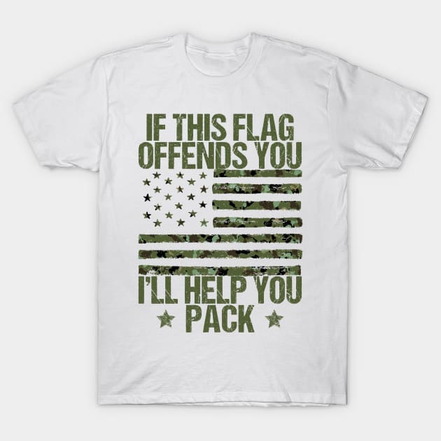 If This Flag Offends You I'll Help You Pack Veteran American T-Shirt by drag is art